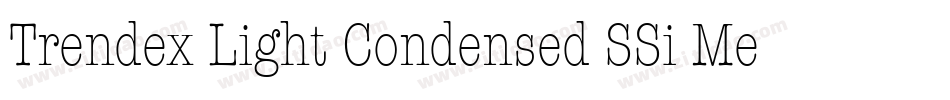 Trendex Light Condensed SSi Medium Condensed字体转换